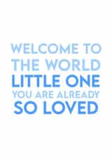 Welcome to the world little one - baby boy created by Lucy McCausland