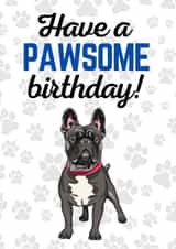 Pawsome Frenchie Birthday Card created by Joshu.a Designs