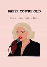 BABES, YOU’RE OLD created by GabsMads