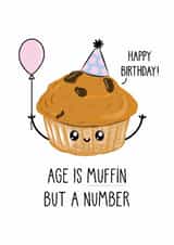 Age Is Muffin But A Number Funny Birthday Card created by Just Joy Designs