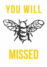 You Will Bee Missed Greeting Card | Leaving Cards | Moving Cards created by SLW Prints