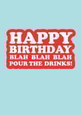 Pour the drinks birthday card created by The Boy and the Bear