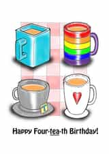 Four-tea-th Birthday created by Nick Le Sueur Designs