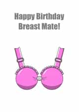 Happy Birthday Breast Mate! created by Ruthy D