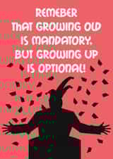 Grow Old Not Up! - Happy Childish Birthday created by Zooone