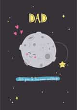 Dad, love you to the moon and back Fathers day card created by Ollie&Frey