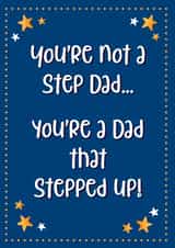 You're not a step dad... You're a dad that stepped up! created by Chubby Sparrow