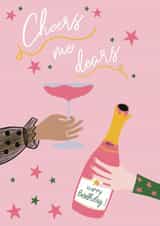 Classic Birthday Card - Cheers me Dears - Female - Alcohol created by Jennifer Protheroe