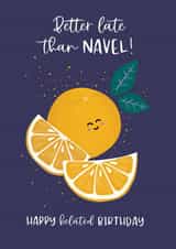 cute pun belated birthday card - navel oranges - better late than navel never created by Deborah Chou