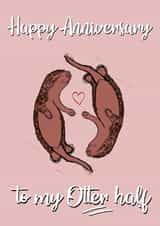 Happy Anniversary to My Otter Half created by Rafaela Lemos