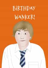 Jay Inbetweeners Birthday Wanker Card created by Rachel Frost