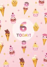6 Today Ice Cream Birthday Card created by Evie Garnett Designs