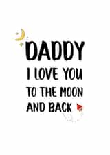 I love you to the moon and back daddy card created by Ain't It Fun