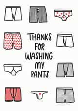 Thanks for washing my pants Thank You Card created by Charlotte Banks