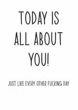 Today is all about you cheeky Birthday card created by Totally Mailed It