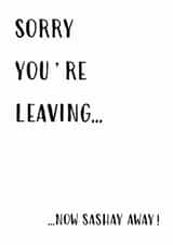 Leaving card - Sashay away card created by Oh Jeez!