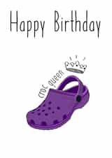 Croc Queen Birthday Card created by Kelman Cards