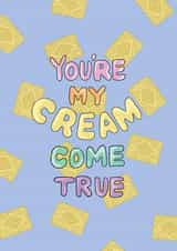 You're My Cream Come True Love Valentines Card created by Tiny Tiger