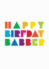 Happy Birfday Babber bristol card created by Goosey Goose Design