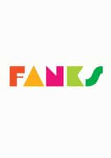 FANKS created by Goosey Goose Design