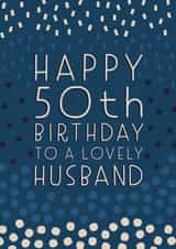 Happy 50th Birthday Husband created by Juniper and Rose Studio
