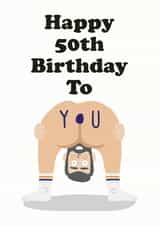 Funny bendy over bum 50th birthday card for him created by Studio Boketto