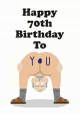Funny bendy over bum 70th birthday card for him created by Studio Boketto