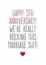 Funny Typography Anniversary Card - 5 Years - We're Really Rocking This Marriage Shit! created by Purple Tree Designs