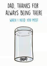 Funny Spider Catcher Fathers Day Card - Dad - Thanks For Always Being There When I Need You The Most created by Nuu Cards