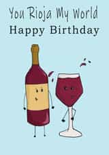You Rioja my world Birthday Card created by LEORAS ATTIC