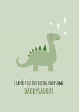 Daddysaurus Father’s Day card – cute dinosaur – roar some – awesome – thank you created by Yay Days
