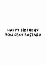 Happy birthday you sexy bastard created by Malud