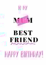 Happy birthday to my mum - my best friend card created by Sophie Elizabeth