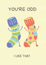 You're Odd, I Like That created by Tilly Scribbles