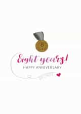 Cute Bronze Medal Anniversary Card - 8 Years - Eight Years Happy Anniversary created by Miss Shelly Designs