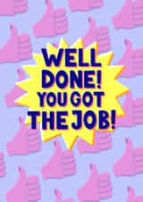Well done! You got the Job! created by Emily Campbell