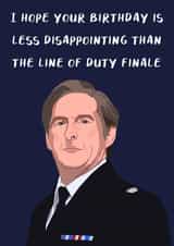 Line Of Duty Finale Birthday Card created by The Girl Next Draw Cards