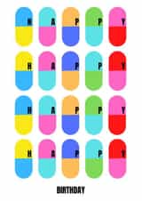 'Happy Pill' Adults Humour Birthday Card created by Six of Hearts