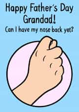 Funny Fathers Day Card - Grandad - Thumb Nose - Can I Have My Nose Back Yet? created by Keiran Clennell