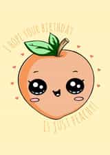 I hope your birthday is just peachy! created by Sophie Dean