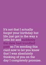 The Date Had Trundled Past: Belated Birthday Card created by The Right Lines