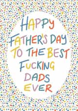 Best fucking dads Father’s Day card created by Lyndsey Jade