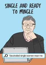 Single and Ready to Mingle funny card created by crazymemeboy