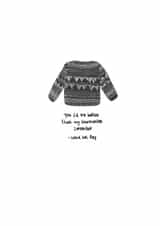 You fit me better than my favourite sweater - Lana Del Rey created by Vivi Lake