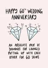 Cute Diamond Anniversary Card - 60 Years - An Absolute Pair Of Diamonds For Lovingly Putting Up With Each Other For 60 Years created by Muses & May 