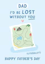 I'd Be Lost Without You Dad - Funny Father's Day Card created by Fliss Muir