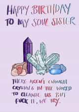 Crystal Soul Sister Birthday Card created by Luna Magicis