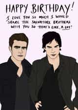 The Vampire Diaries Stefan and Damon Salvatore Birthday Card created by Luna Magicis 