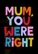 Mum You Were Right, Mother's Day Card created by Aley Wild Illustration