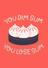 Dim Sum, Lose Sum Thinking of You Card created by Inku Goods